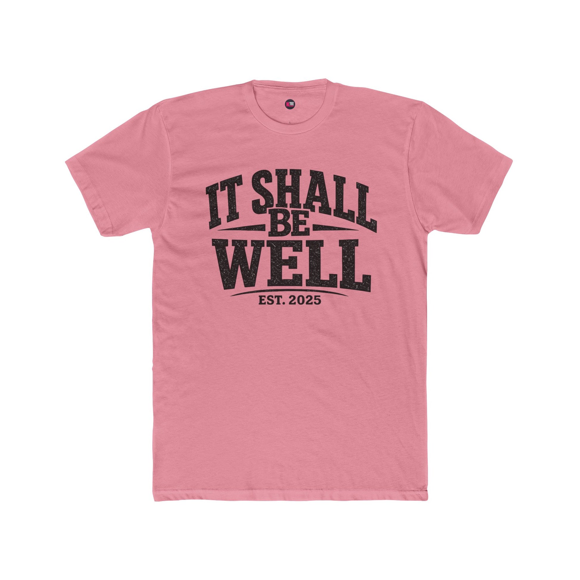 It Shall Be Well Tee — Inspirational Graphic Unisex T‑Shirt (Est. 2025)