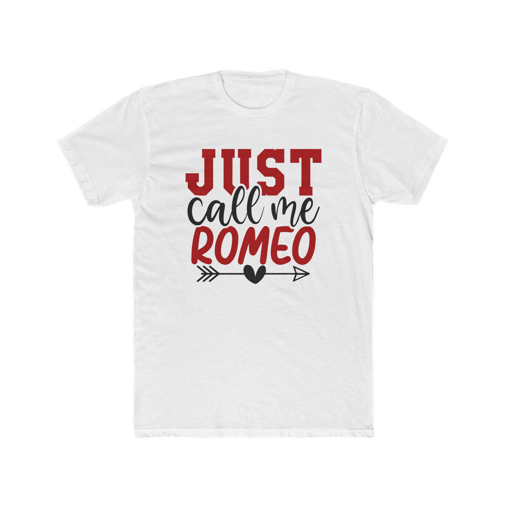 Copy of Just Call Me Romeo T-Shirt