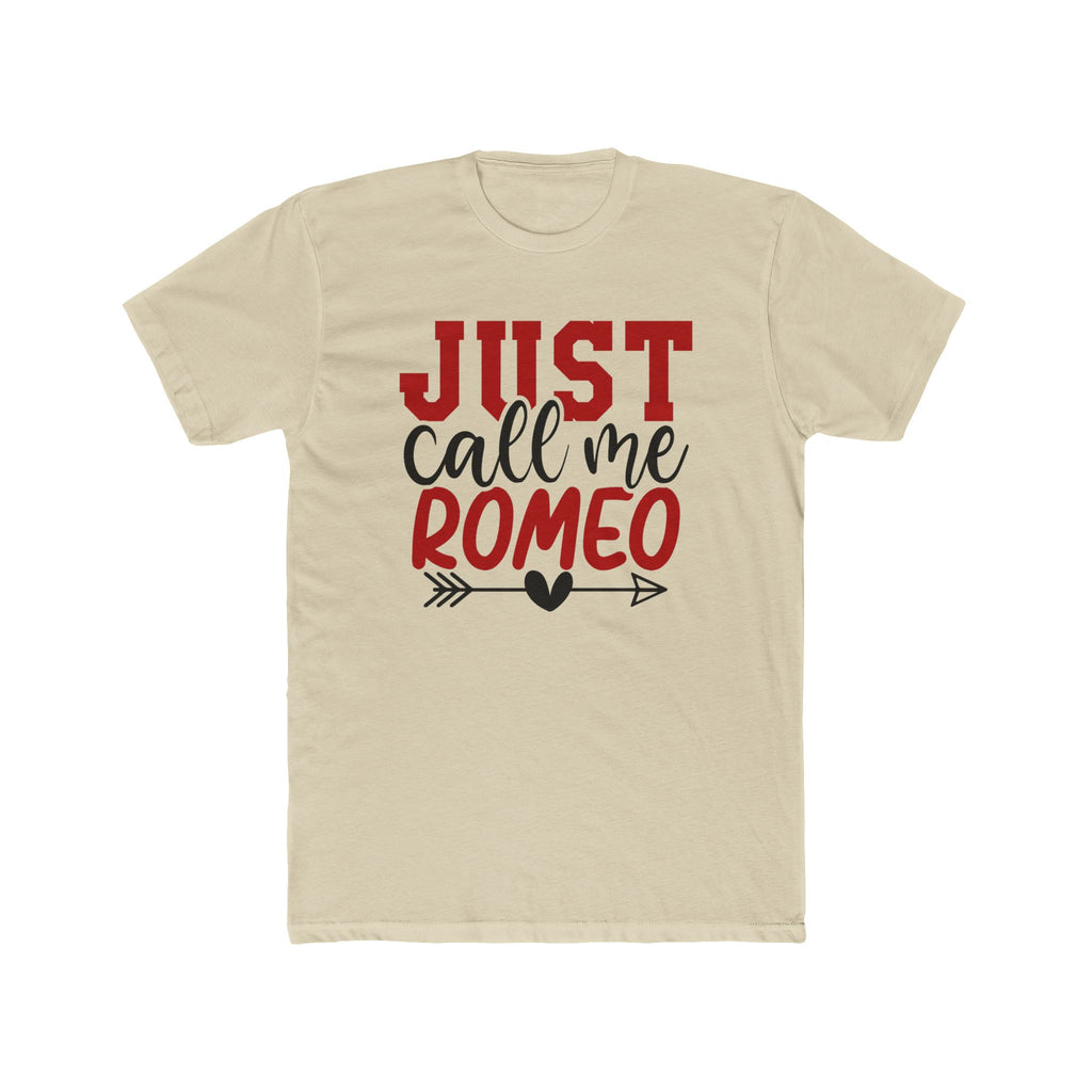 Copy of Just Call Me Romeo T-Shirt