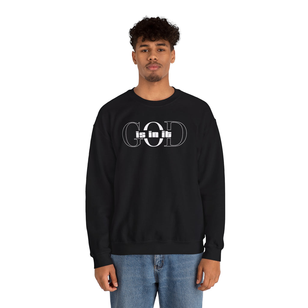 'God is in it' Crewneck Sweatshirt