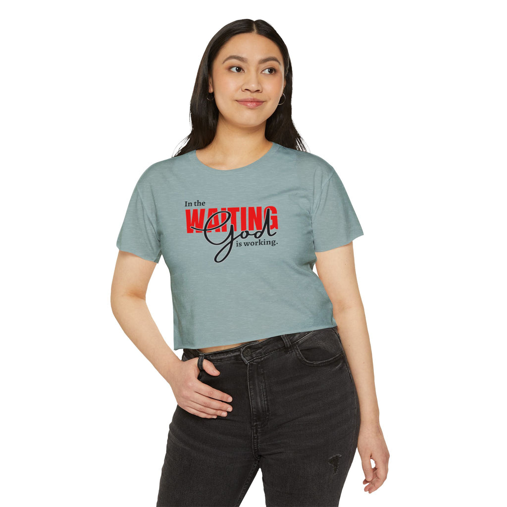 Women's Crop Top, Faith-Based Style | Waiting while God is working | Perfect Gift for Believers | Casual Christian Wear, Festival Fashion, Summer Outfit, Casual Wear, Gift for Her