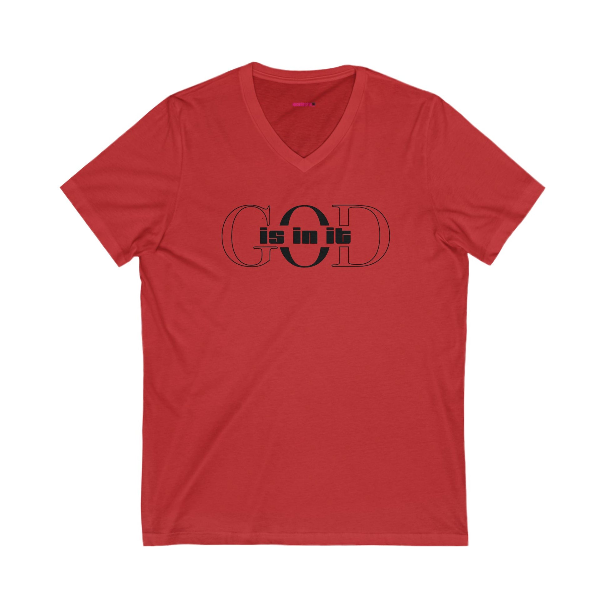 God is in it, Unisex Jersey Short Sleeve V-Neck Tee |  Perfect gift for Believers