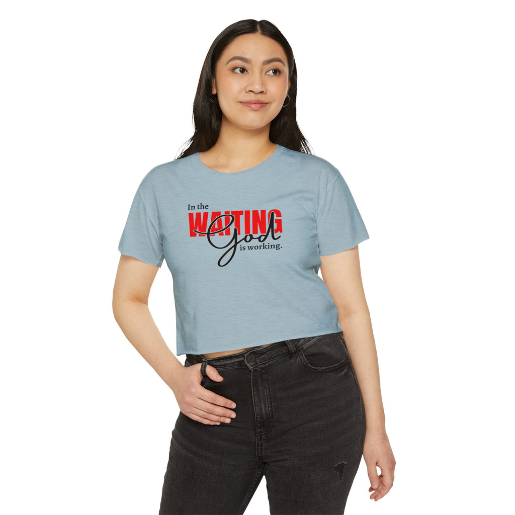 Women's Crop Top, Faith-Based Style | Waiting while God is working | Perfect Gift for Believers | Casual Christian Wear, Festival Fashion, Summer Outfit, Casual Wear, Gift for Her