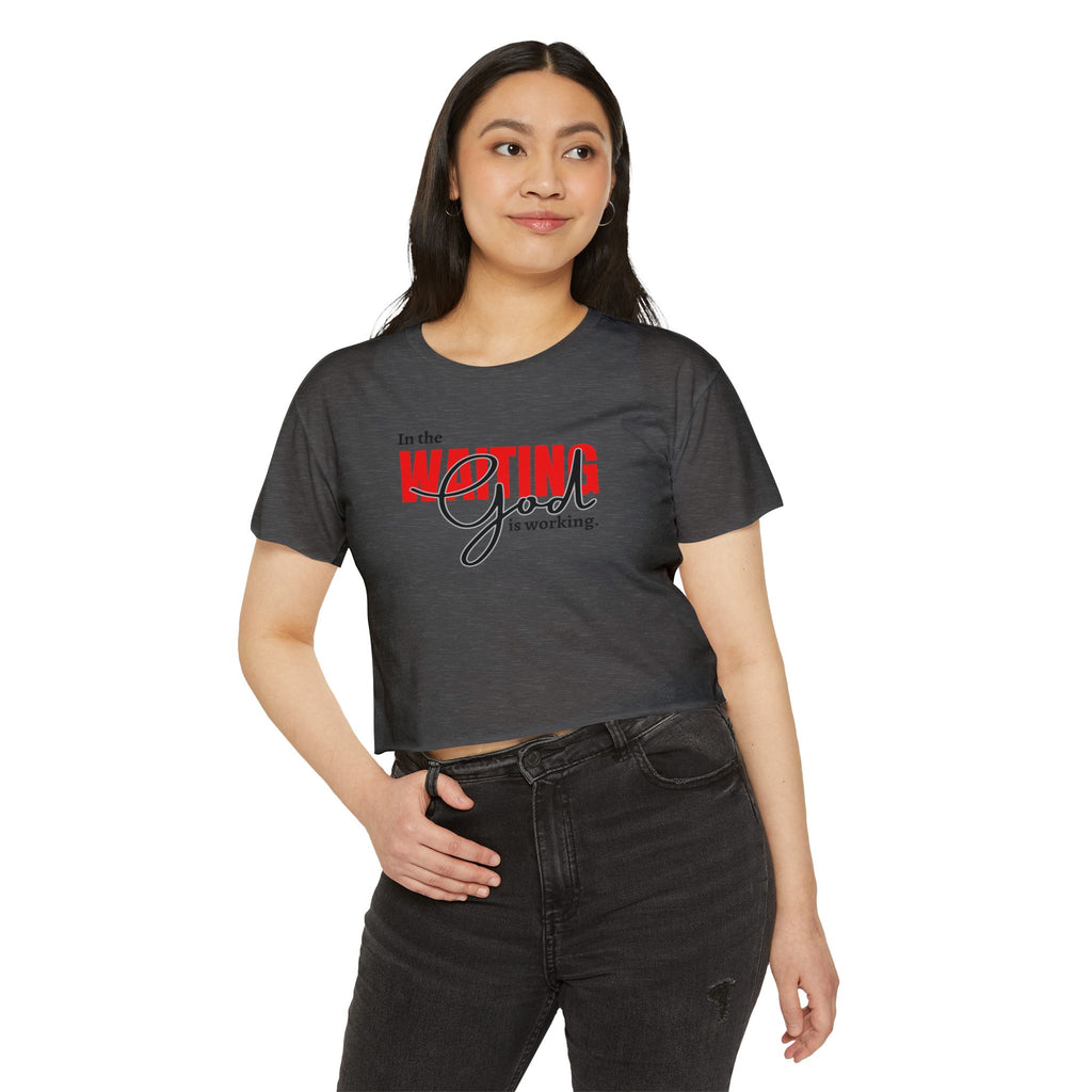 Women's Crop Top, Faith-Based Style | Waiting while God is working | Perfect Gift for Believers | Casual Christian Wear, Festival Fashion, Summer Outfit, Casual Wear, Gift for Her
