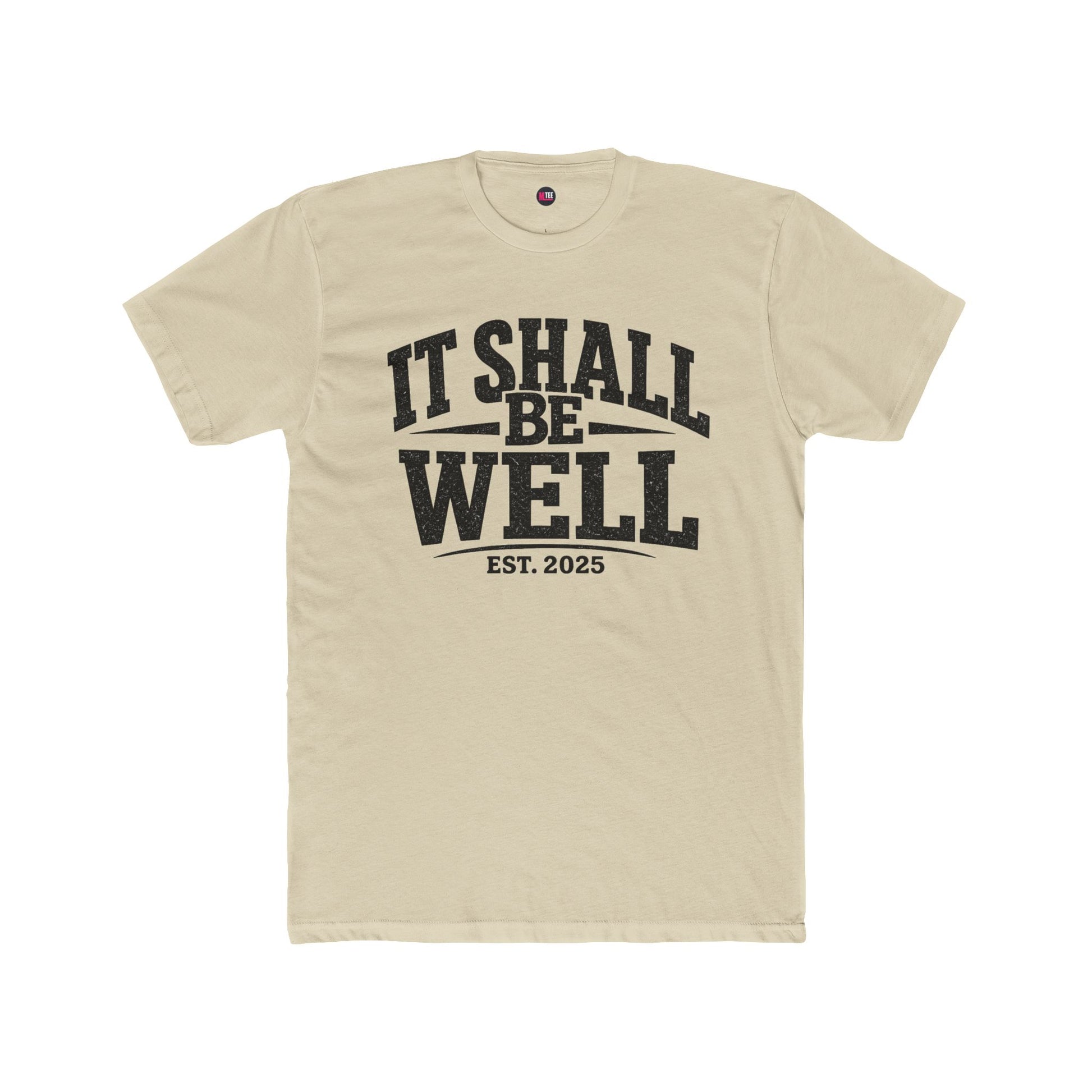It Shall Be Well Tee — Inspirational Graphic Unisex T‑Shirt (Est. 2025)