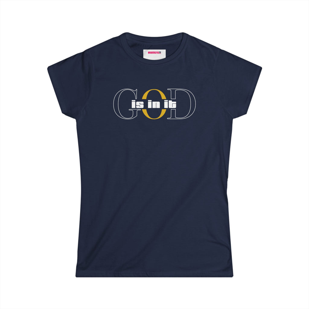 Women's Minimalist Softstyle Tee, Casual Top, Everyday Wear, Gift for Her, Comfortable Fashion | Faith-based , "God is in it" women T-shirt