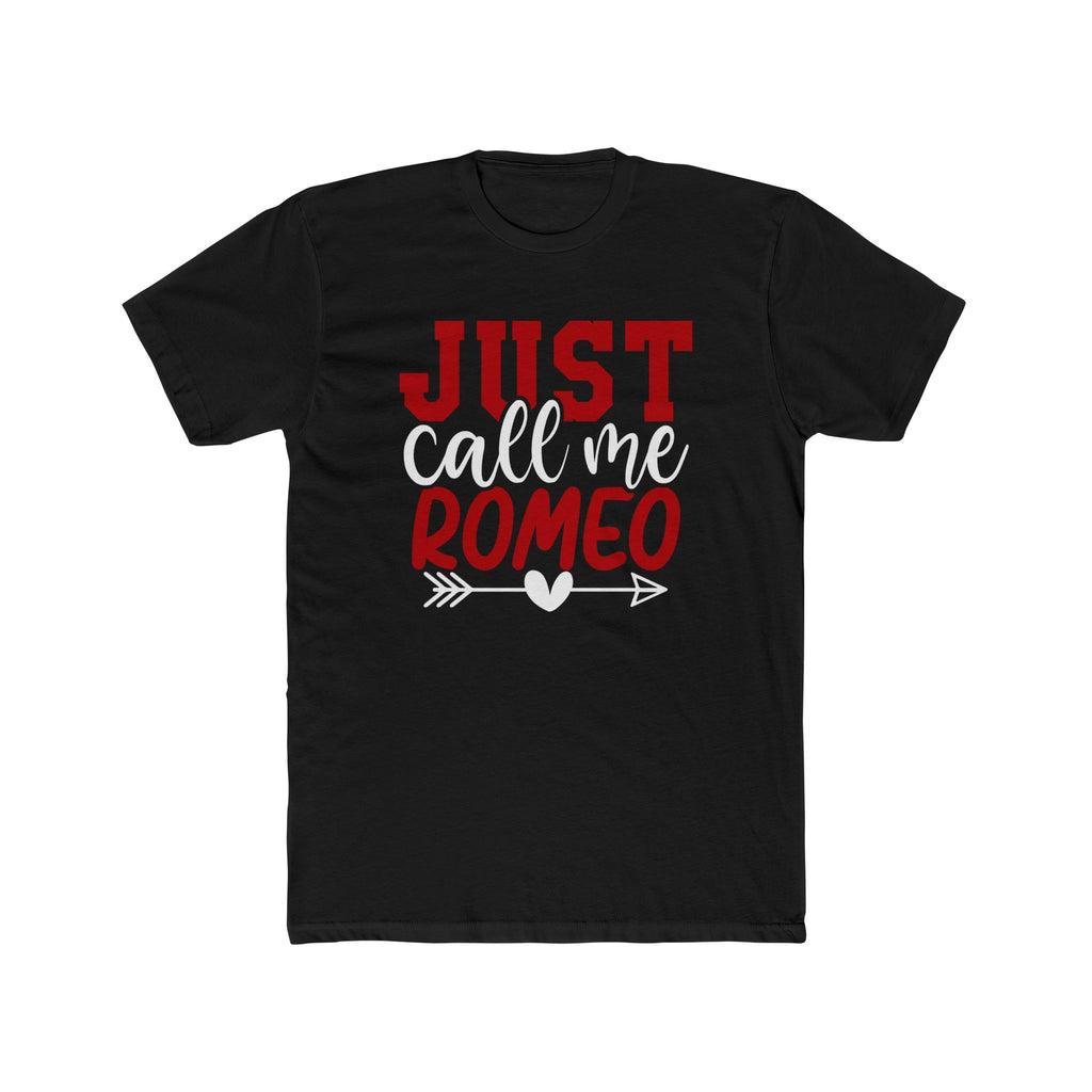 Copy of Just Call Me Romeo T-Shirt