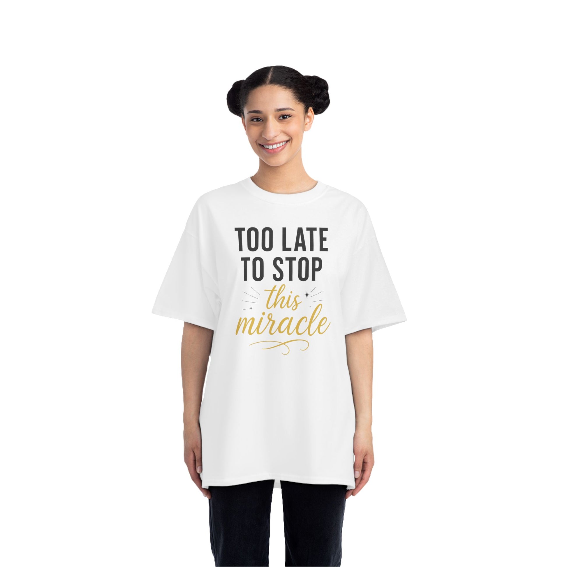 Beefy-T®  Short-Sleeve T-Shirt, Inspirational T-Shirt with 'Too Late to Stop This Miracle' Quote – Motivational Tee for Daily Wear, Gift, Charity Events