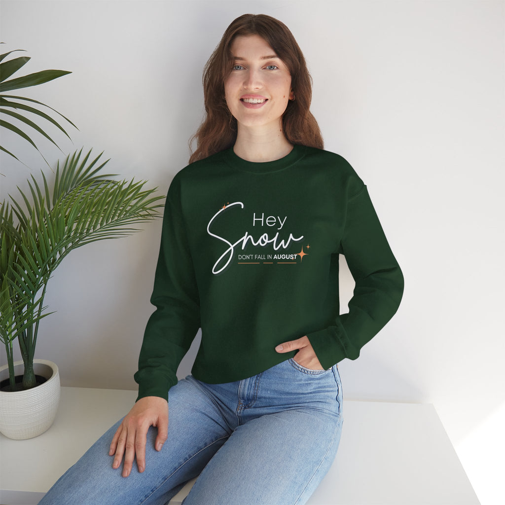 Unisex Crewneck Sweatshirt, Snow Don't fall in August Tee, Cozy Winter Apparel, Trendy Gift for Snow Lovers, Stylish Layering Piece, Perfect for Holidays